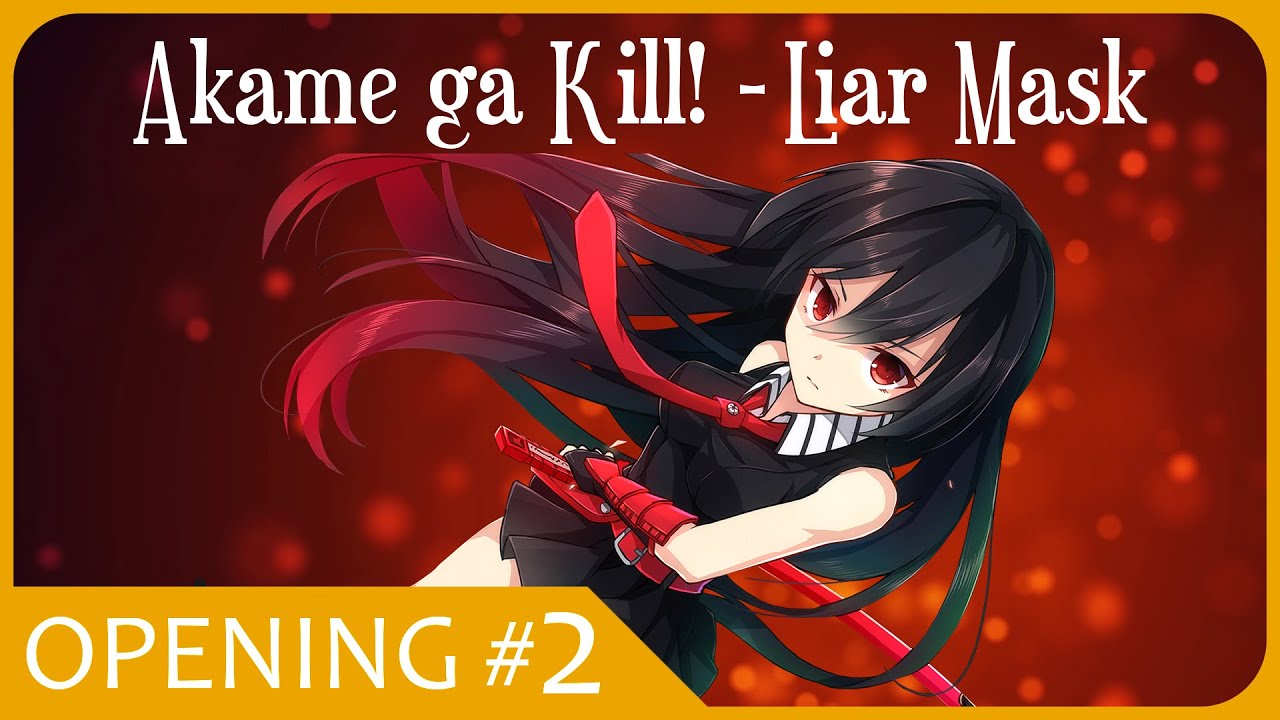 meditation music zen Akame ga Kill! - Liar Mask (OPENING 2) アカメが斬る!