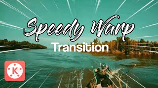 Speedy warp transition | smooth warp transition | Kinemaster tutorial