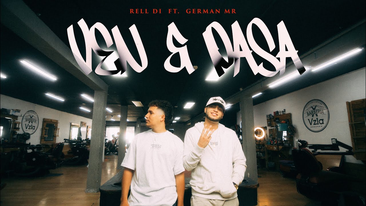 Ven & Pasa - Rell Di Ft. German Mr