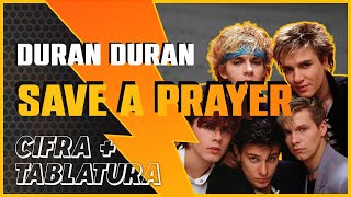 SAVE A PRAYER - Duran Duran [CHORDS + TABS]