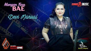 MANGAN TURU BAE | Devi Manual | TERNODA MUSIC