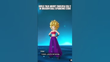 GIRLS TALK ABOUT CAULIFLA SSJ2 IN DRAGON BALL SPARKING! ZERO