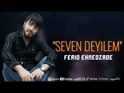 Ferid Ehmedzade - Seven deyilem 2023