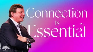 Connection is Essential | Jimmy Evans | Essential