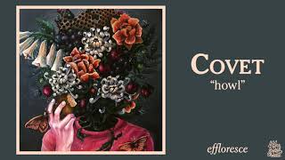 Video thumbnail of "Covet - "howl" (Official Audio)"