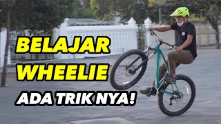 CARA MUDAH BELAJAR WHEELIE BUAT PEMULA - HOW TO WHEELIE MTB