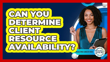 Can You Determine Client Resource Availability?