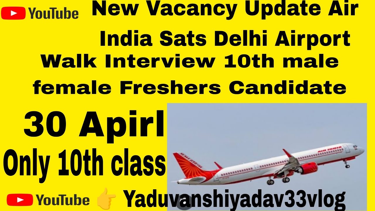 New Vacancy Update Air India Sats Delhi Airport #trending #duet # ...