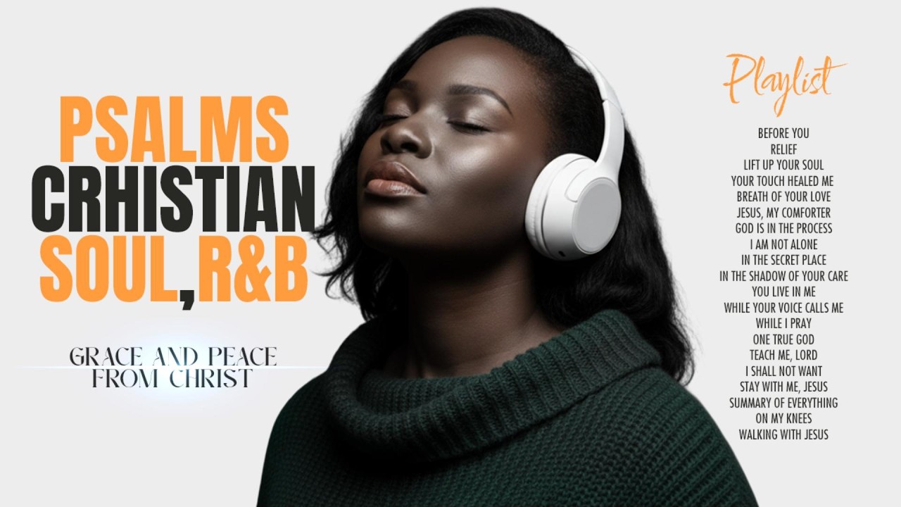 Peaceful Psalms in Soulful R&B | Christian Worship & Gospel Music