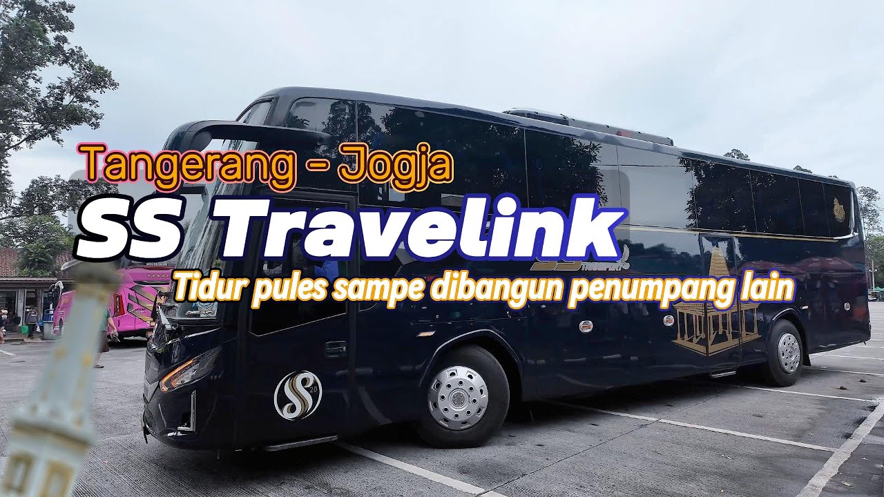 Eps#36 - Mewah & Murah Trip Bas SS Travelink Super Eksekutif Tangerang-Jogja | Review Kursi Thailand