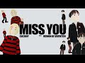【 歌詞/日本語訳/カナルビ 】Miss You feat. Vernon of SEVENTEEN - (sic)boy