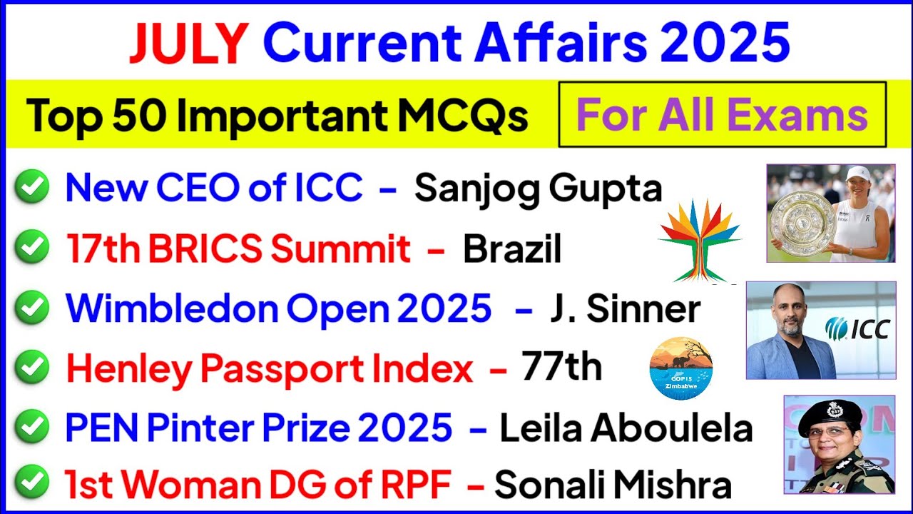 July 2025 Monthly Current Affairs | Top 50 Important Current Affairs 2025 | Current Affairs 2025 