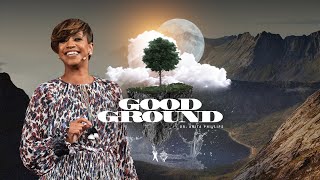 Good Ground  Dr. Anita Phillips [February 2, 2020]