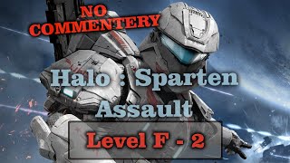 1080p ! Halo: Sparten Assault! Level F - 2! GAMEPLAY!  WALKTHROUGH! PLAYTHROUGH! Full HD! screenshot 4