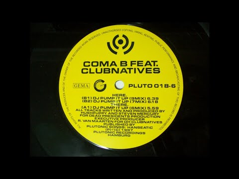 Coma B — Coma B Feat. Clubnatives - Dj Pump It Up (7 Mix) (Trance 1997)