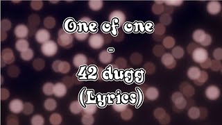 One of One - 42 dugg | Lyrics Video