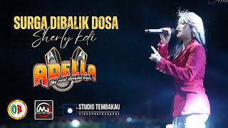 SHERLY KDI OM ADELLA - Surga Di Balik Dosa At Muntilan | DIANA RIA ENTERPRISE | MG PRO AUDIO |