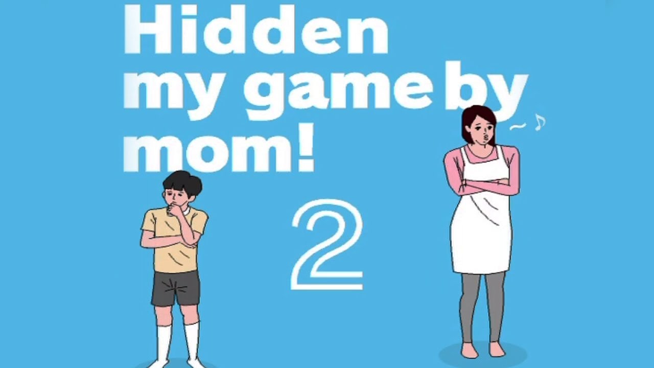 Hidden my game by mom 2 Walkthrough Guide and Solutions. | Ответы Hidden my game by mom 2 Walkthrough Guide and Solutions. | Ответы