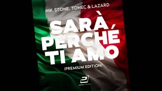 Nik Stone, Tonec & Lazard - Sará Perché Ti Amo (Long Mix) (Official Lyric Video)