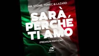 Download lagu Nik Stone, Tonec & Lazard - Sará Perché Ti Amo (Long Mix)