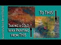 Reworking a Cold Wax Oil Painting | Changing From Dark to Bright