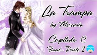 La Trampa - Capítulo 12 - Final parte 2