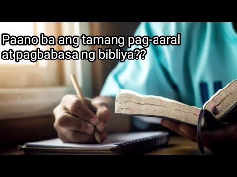 Video: Paano ko pag-aaralan ang aking Bibliya?