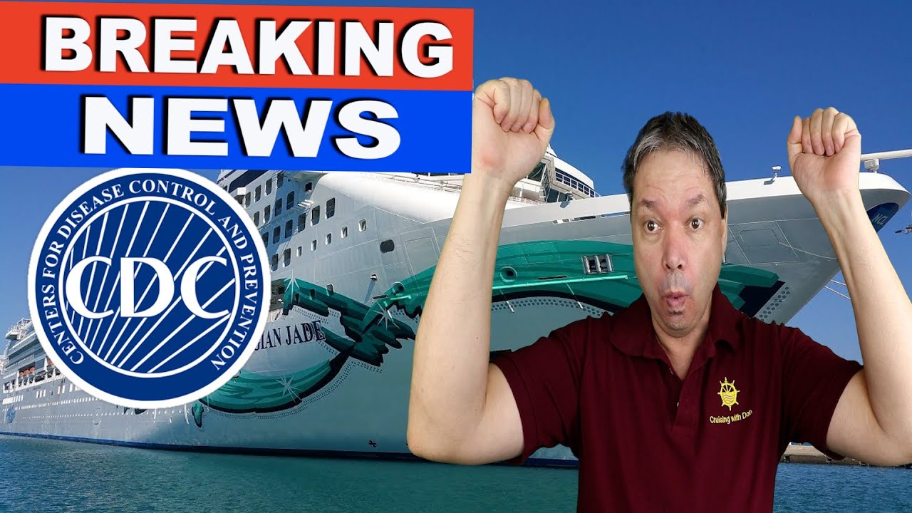 BREAKING CRUISE NEWS FROM CDC