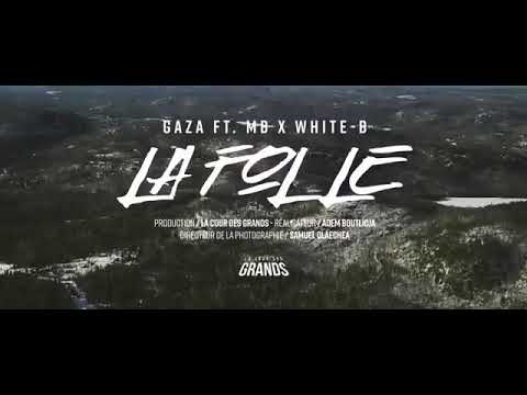 Gaza - La Folle MB Ft (White-B, Clip Officiel)