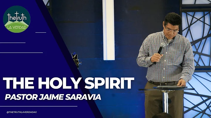 The Holy Spirit - Pastor Jaime Saravia