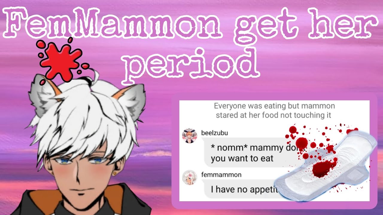 Obey me text: FemMammon get her period