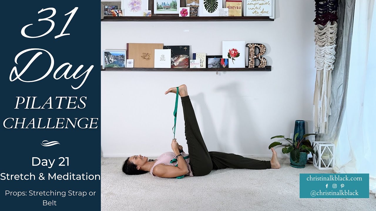 31 Day Pilates Challenge - Day 21 Stretch & Meditation - YouTube