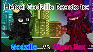 Heisei Godzilla and my oc react to Godzilla vs. Gigan Rex