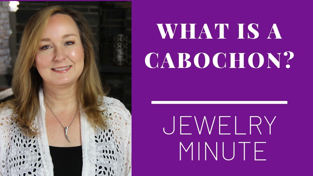 What is a CABOCHON? | Cabochons
