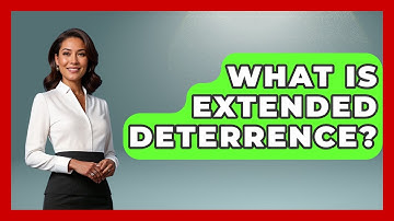 What Is Extended Deterrence? - Tactical Warfare Experts