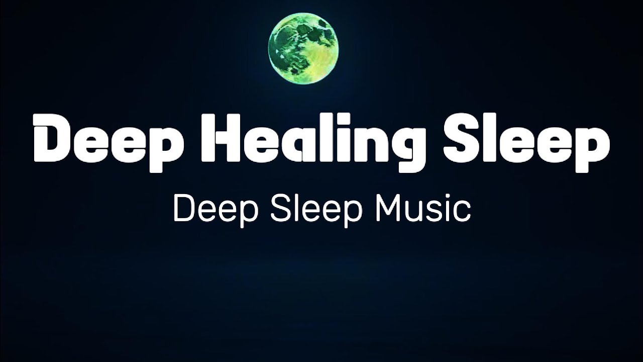 Deep Healing Sleep – Delta Waves Therapy