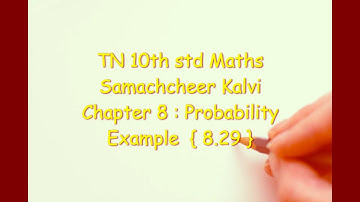 TN 10th std Maths ; Samacheer Kalvi ; Ch. 8 : Statistics & Probability ; Example Sum 8.29
