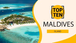 Top 10 Best Island to Visit in Maldives | English