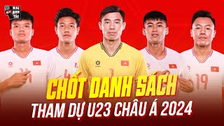 U23 VIỆT NAM CHỐT DANH SÁCH THAM DỰ U23 CHÂU Á 2024: BINH ĐOÀN RỒNG VÀNG SẴN SÀNG CHO TẤM VÉ OLYMPIC