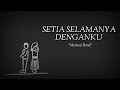 Setia Selamanya Denganku Merpati Band Lirik Video