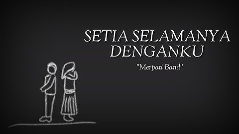 Thumbnail of Setia Selamanya Denganku | Merpati Band | Lirik | Video