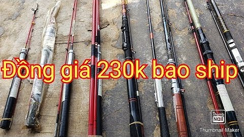 VD.15/6/2022 Cần câu tôm, ikada,.  Đồng Giá 230k bao ship. liên hệ zalo 0776884777