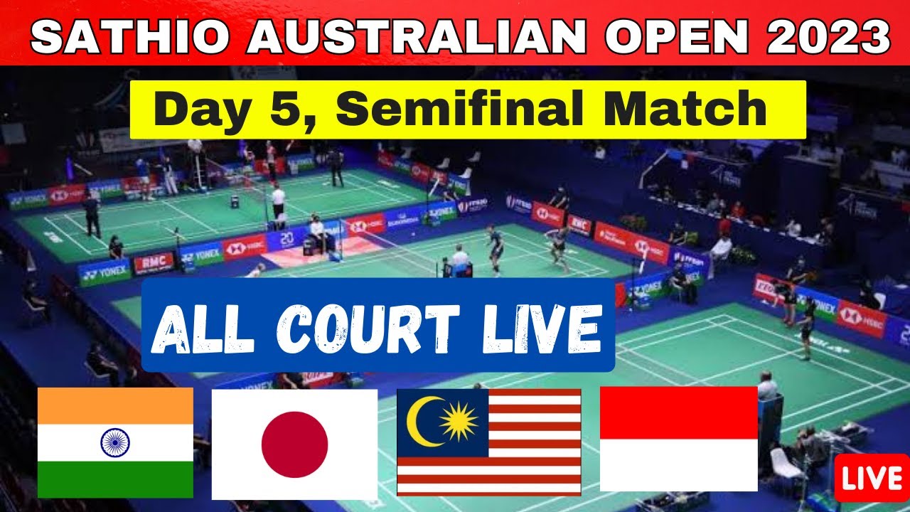 🔴Live Sathio Australian Open 2023 Semifinal Match Indonesia, India, Malaysia