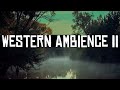 Western ambience 2  bayou  red dead redemption inspired 1 hour music  nature