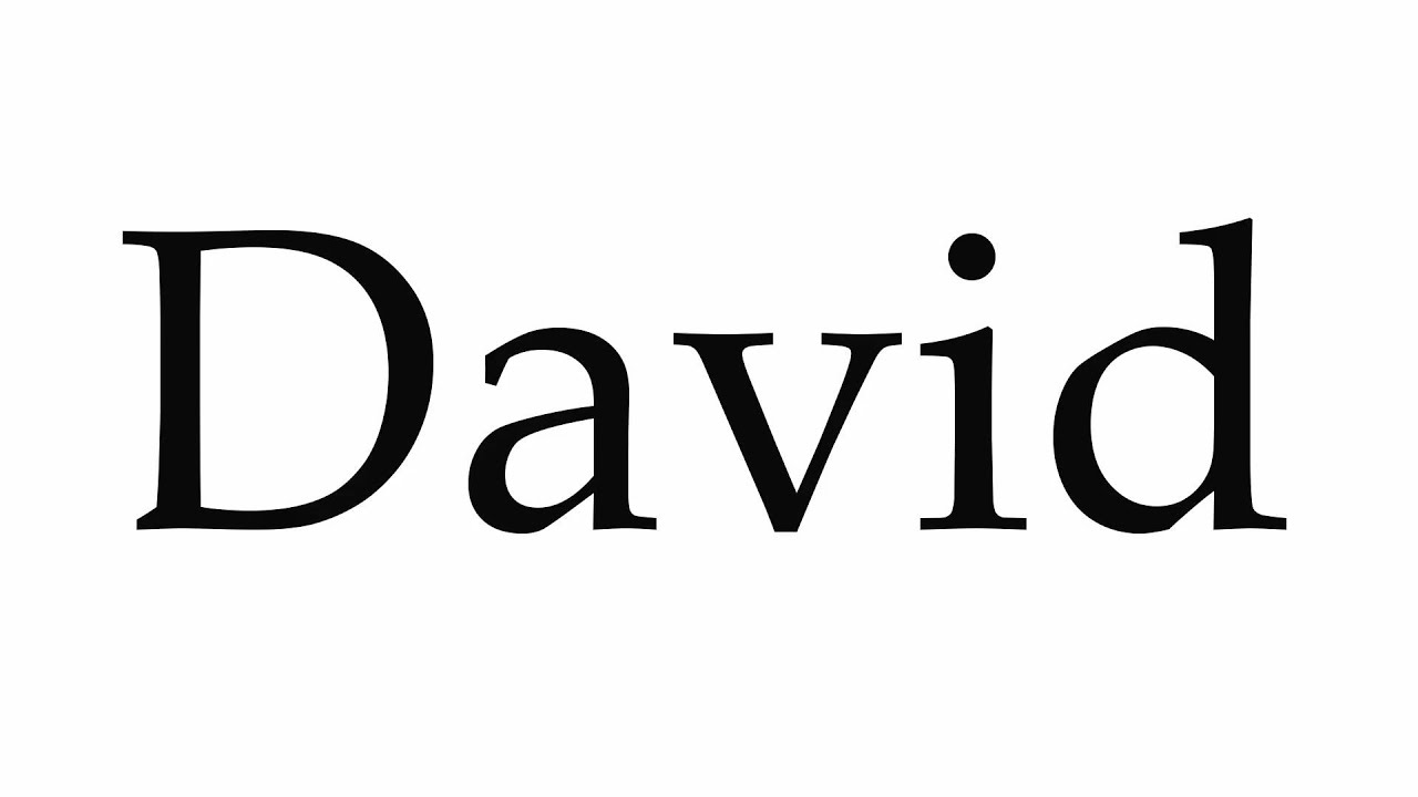 How to Pronounce David - YouTube