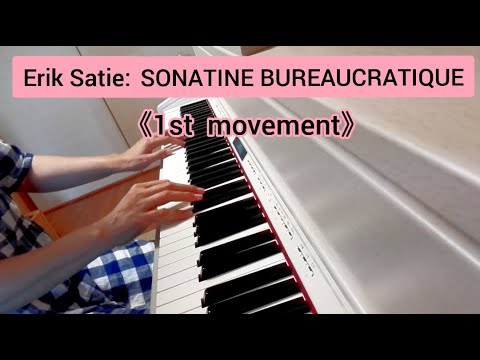 Erik Satie“Sonatine Bureaucratique"1st movement エリックサティ『官僚的なソナチネ』第１楽章