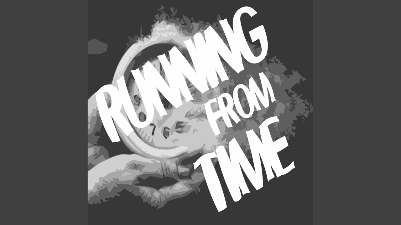 Running from Time - YouTube