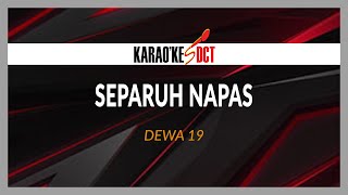 DEWA 19 - SEPARUH NAFAS  ( Karaoke )