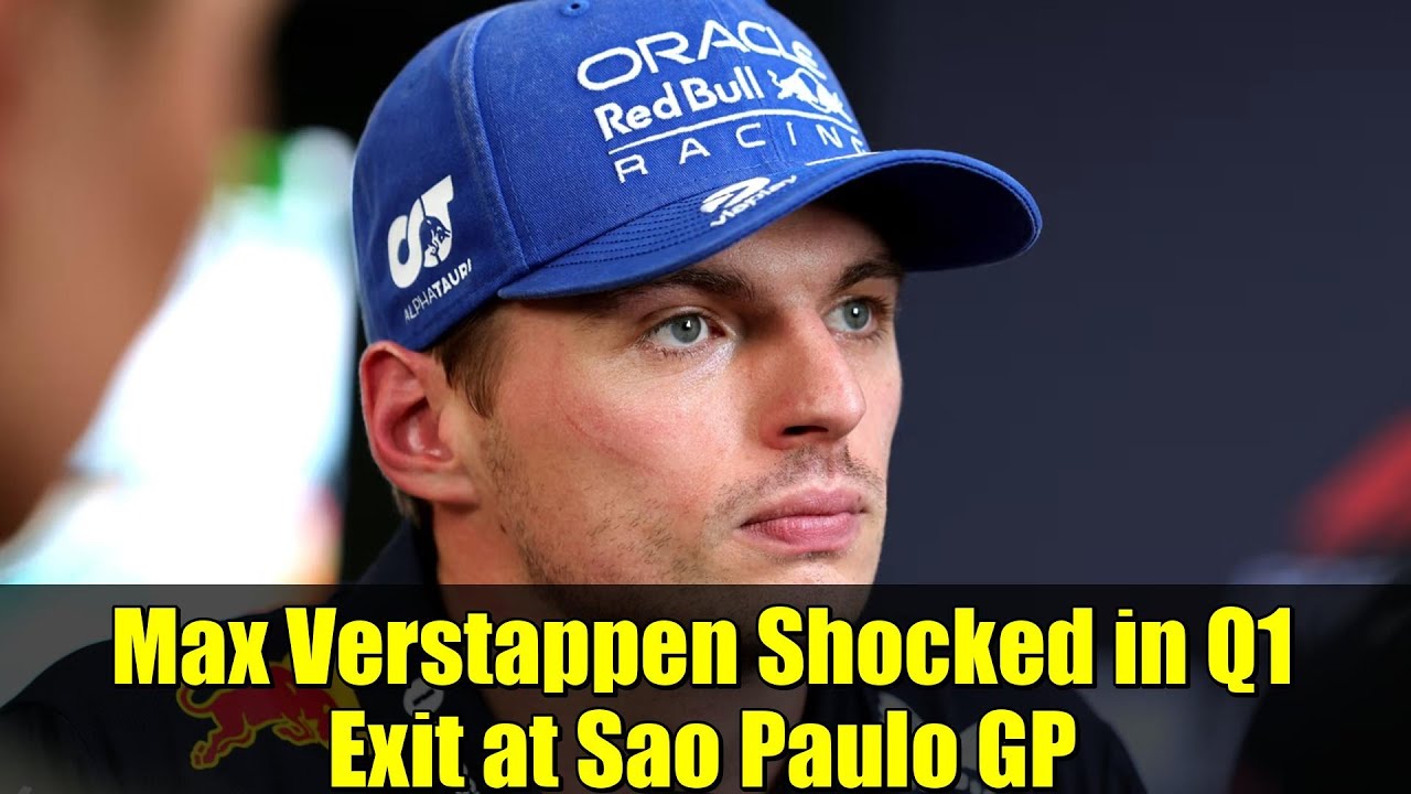 Max Verstappen Shocked in Q1 Exit at Sao Paulo GP | F1 Qualifying Disaster Explained