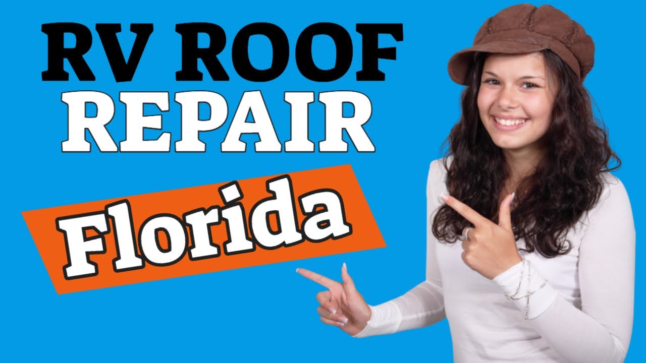 RV Roof Repair Florida Mobile RV Repair Service FL YouTube